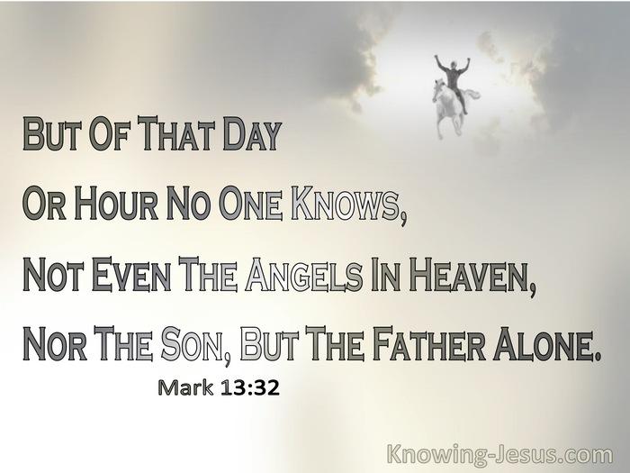 16 Bible verses about The Time Unknown