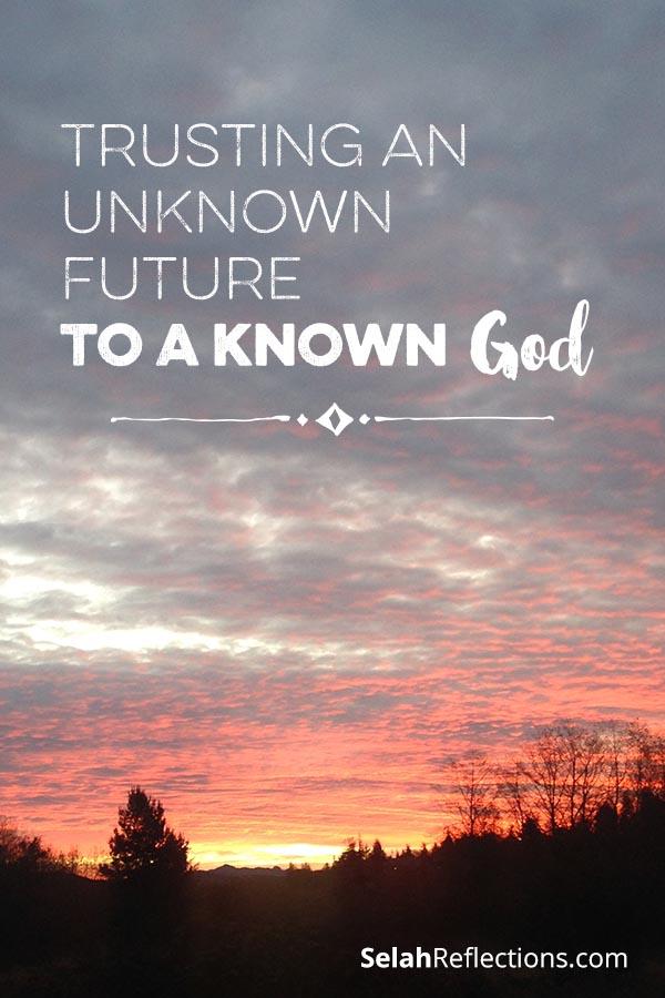 Trusting God with the Unknown – Lamp For Christ