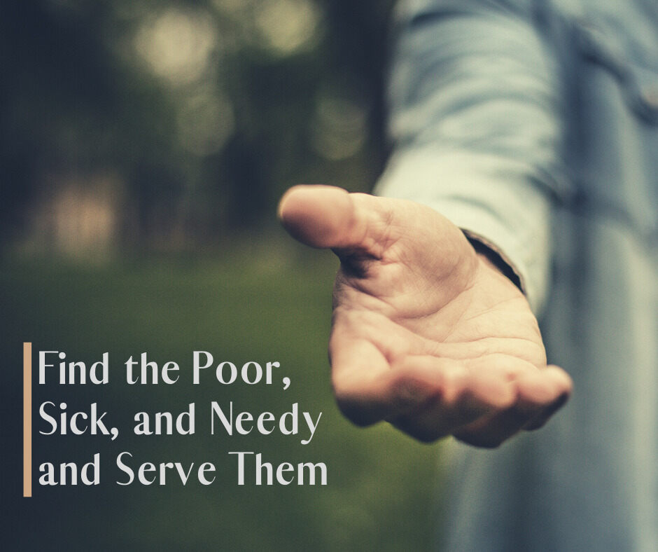 Find the Poor, Sick, and Needy, and Serve Them – Grace Evangelical Society