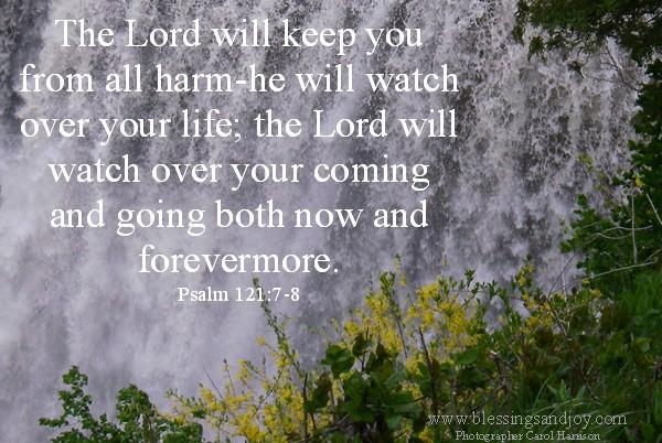 Psalm 121:7-8 The Lord will keep you from all harm - Blessings and Joy