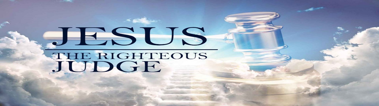 Jesus: The Righteous Judge | Rhema, the Faithful Church