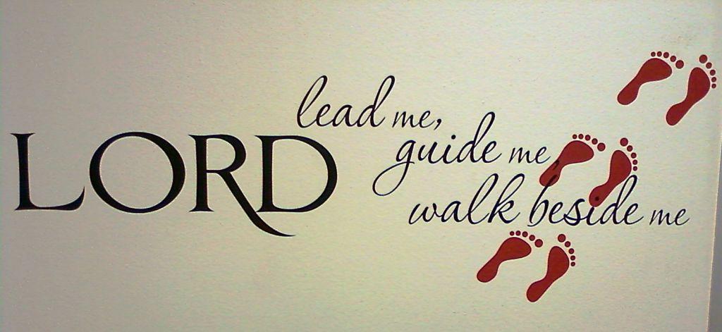 Lord lead me guide me walk beside me | Guide me lord, Wise quotes, Christian quotes