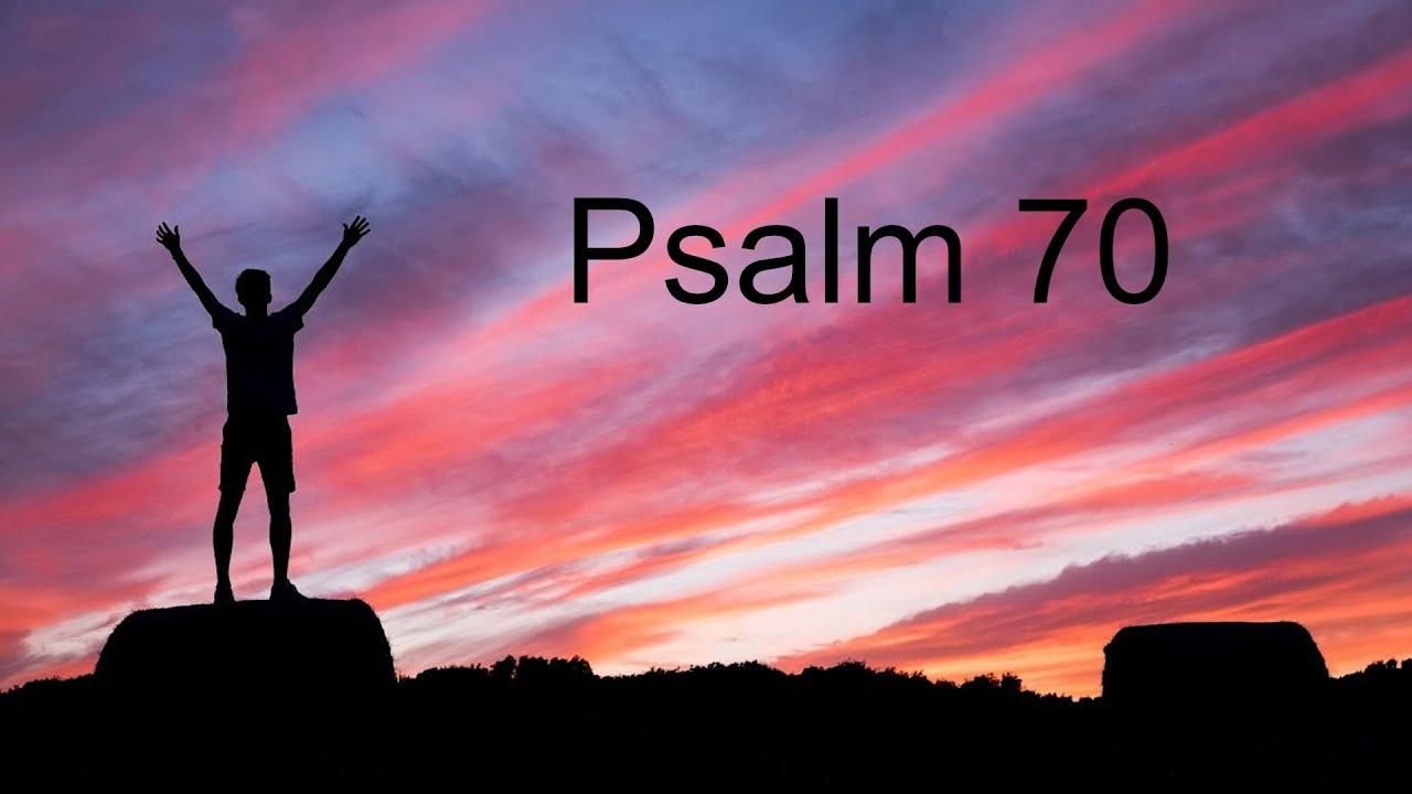 Psalm 70 - YouTube