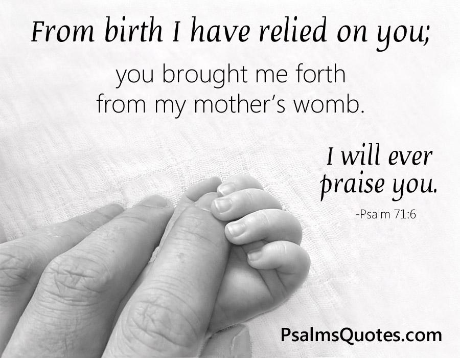 Psalm 71:6 - Inspirational Psalm - Bible Verse