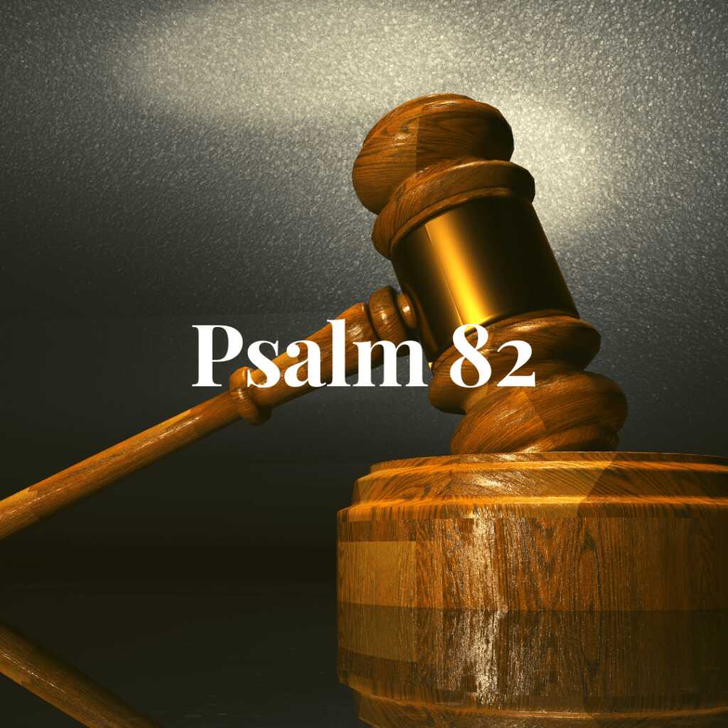 Psalm 82 – God & Life & Stuff