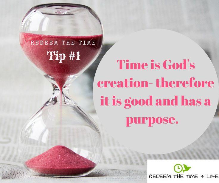 Time is God's Creation | Redeeming the time, Planning your day, Knowing god